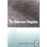 The Holocaust Kingdom: A Memoir,9780896041608