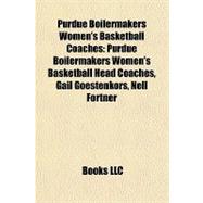 Purdue Boilermakers Women's Basketball Coaches : Purdue Boilermakers Women's Basketball Head Coaches, Gail Goestenkors, Nell Fortner