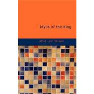 Idylls of the King : In Twelve Books; Flos Regum Arthurus (Joseph of Exeter)