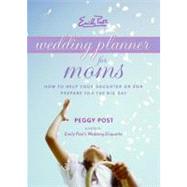 Emily Post's Wedding Planner for Moms