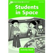 Dolphin Readers Level 3: 525-Word Vocabulary Students In Space Activity Book