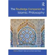 The Routledge Companion to Islamic Philosophy