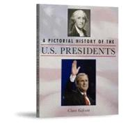 A Pictorial History of the U.S. Presidents