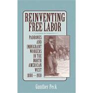 Reinventing Free Labor: Padrones and Immigrant Workers in the North American West, 1880â€“1930