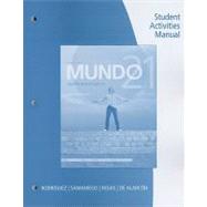 Student Activities Manual for /Rojas/Ohara/Alarcon's Mundo 21