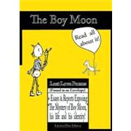 The Boy Moon: Lost Love Poems Found in an Envelope