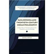 Daya Krishna and Twentieth-century Indian Philosophy