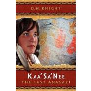Kaa'sa'nee, the Last Anasazi