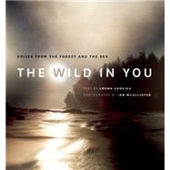 The Wild in You Voices from the Forest and the Sea