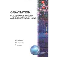 Gravitation : SL (2, C) Gauge Theory and Conservation Laws