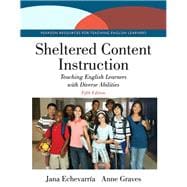 Sheltered Content Instruction Teaching English Learners with Diverse Abilities with Enhanced Pearson eText -- Access Card Package