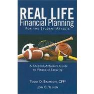 Real Life Financial Planning for the Student-Athlete : A Student-Athlete's Guide to Financial Security