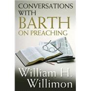 Conversations With Barth on Preaching