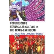 Constructing Vernacular Culture in the Trans-caribbean