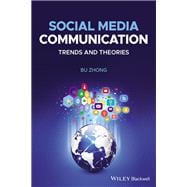 Social Media Communication Trends and Theories