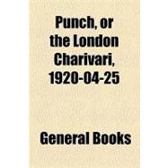 Punch, or the London Charivari, April 25, 1920