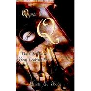 Quest for Q : The Life You've Been Looking For