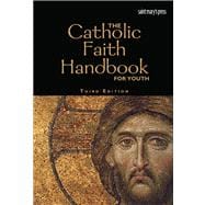 The Catholic Faith Handbook for Youth