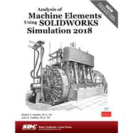 Analysis of Machine Elements Using SOLIDWORKS Simulation 2018