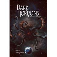 Dark Horizons An Anthology of Dark Science Fiction