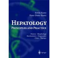 Hepatology, Principles and Practice : History, Morphology, Biochemistry, Diagnostics, Clinics, Therapy