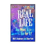 Real Life : You Want It - Go for It!