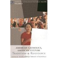 American Catholics, American Culture Tradition and Resistance