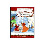 Louisa May Alcott's Little Women at Christmas