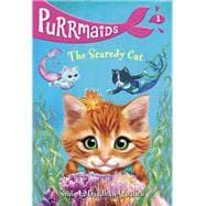 Purrmaids #1: The Scaredy Cat