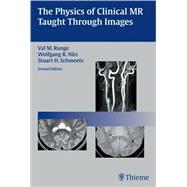 The Physics of Clinical Mr Taught Through Images