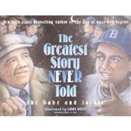 The Greatest Story Never Told