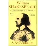 William Shakespeare A Compact Documentary Life