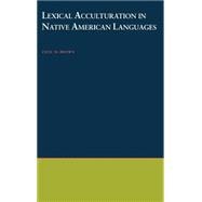 Lexical Acculturation in Native American Languages