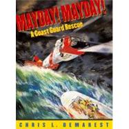 Mayday! Mayday! A Coast Guard Rescue