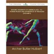 Historic Highways of America: Pioneer Roads and Experiences of Travelers