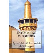 Fatimiyyah Is Ashura