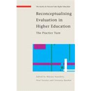 Reconceptualising Evaluative Practices in HE The Practice Turn