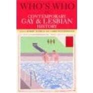 Who's Who in Contemporary Gay and Lesbian History: From World War II to the Present Day