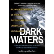 Dark Waters:An Insider's Account of the NR-1:The Cold War'sUndercoverNuclear Sub An Insider's Account of the NR-1 The Cold War's Undercover Nuclear Sub