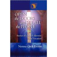 Open the Doors and See All the People: Stories of Congregational Identity and Vocation