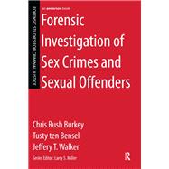 Forensic Investigation of Sex Crimes and Sexual Offenders