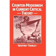Counter-modernism in Current Critical Theory
