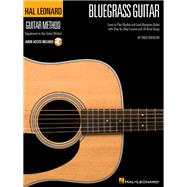 Hal Leonard Bluegrass Guitar Method Learn to Play Rhythm and Lead Bluegrass Guitar with Step-by-Step Lessons and 18 Great Songs Book/Online Audio