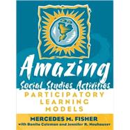 Amazing Social Studies Activities Participatory Learning Models