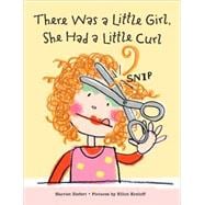 There Was a Little Girl, She Had a Little Curl