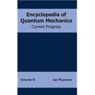 Encyclopedia of Quantum Mechanics: Current Progress