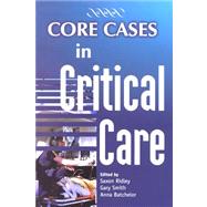 Core Cases in Critical Care