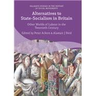 Alternatives to State-socialism in Britain