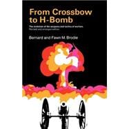 From Crossbow to H-Bomb
