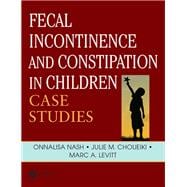 Fecal Incontinence and Constipation in Children